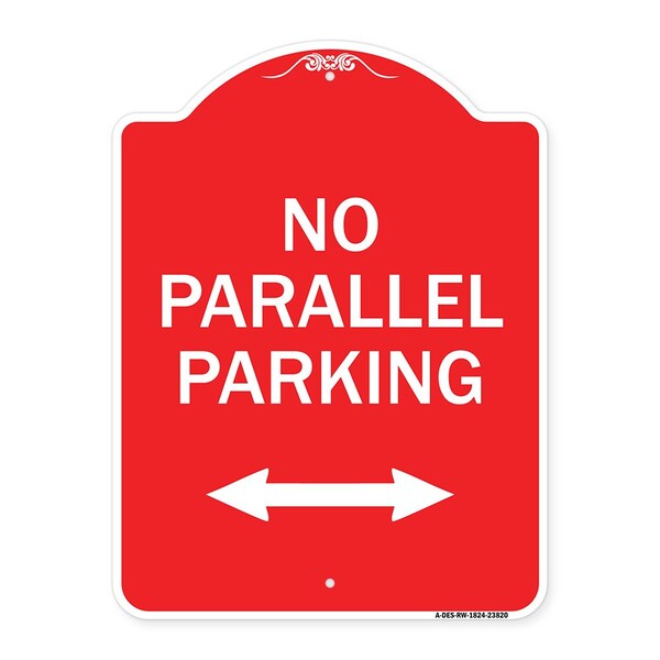 Signmission No Parallel Parking W/ Bidirectional Arrow, Red & White Aluminum Sign, 18" x 24", RW-1824-23820 A-DES-RW-1824-23820 - main